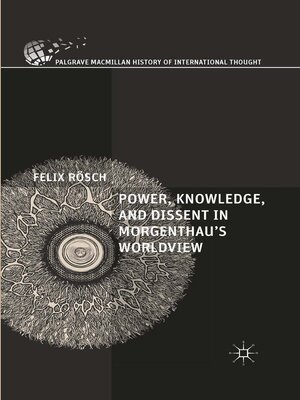 cover image of Power, Knowledge, and Dissent in Morgenthau's Worldview